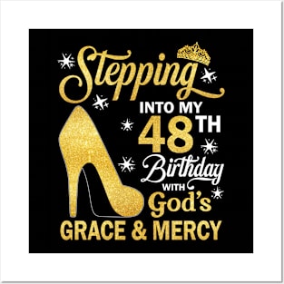 Stepping Into My 48th Birthday With God's Grace & Mercy Bday Posters and Art